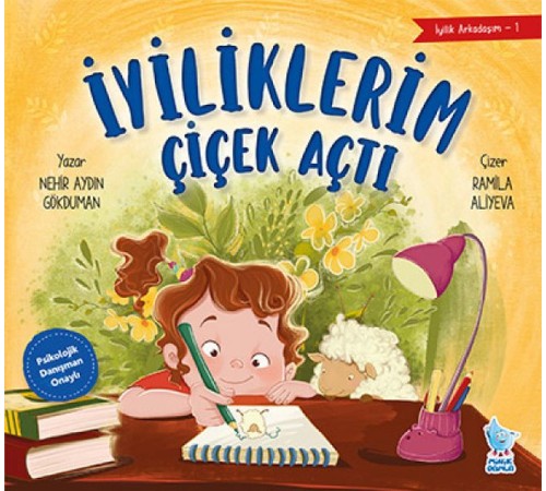 İyilik Arkadaşım-1: İyiliklerim Çiçek Açt