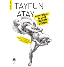 Yeryüzüne Ölümü İndirdik Gülüm!