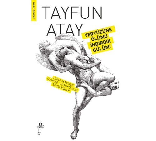 Yeryüzüne Ölümü İndirdik Gülüm!
