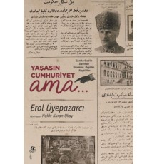 Yaşasın Cumhuriyet ama..