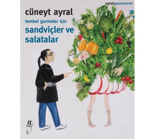 Tembel Gurmeler İçin Sandviçler ve Salatalar