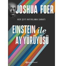 Einstein ile Ay Yürüyüşü - Her Şeyi Hatırlama Sanatı ve Bilimi