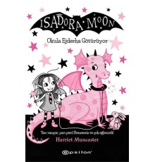 Isadora Moon - Okula Ejderha Götürüyor