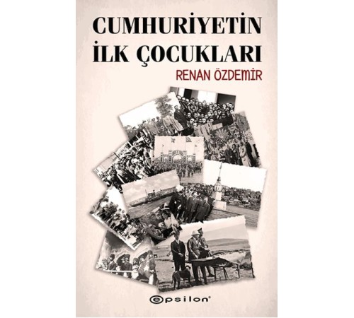 Cumhuriyetin İlk Çocukları