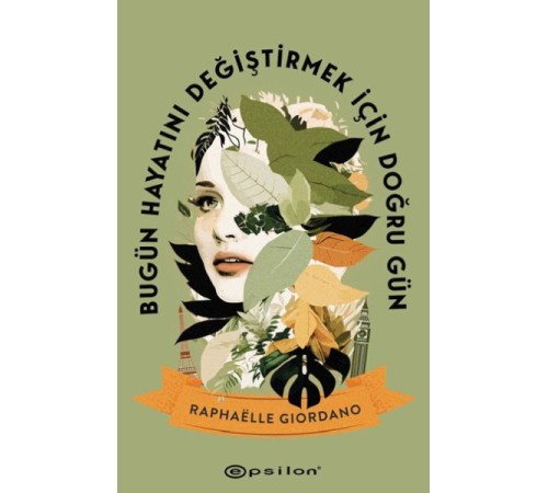 Bugün Hayatını Değiştirmek İçin Doğru Gün