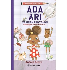 Meraklı Bıdıklar Ada Arı ve Uçan Pantolon