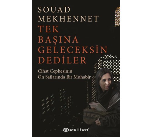 Tek Başına Geleceksin Dediler