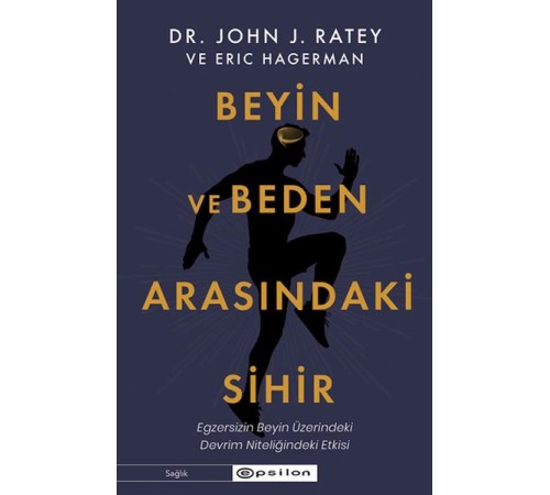 Beyin ve Beden Arasındaki Sihir Beyin ve Beden Arasındaki Sihir