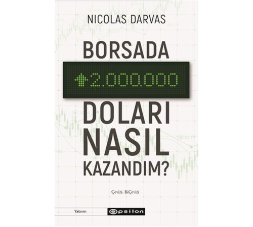 Borsada İki Milyon Doları Nasıl Kazandım?