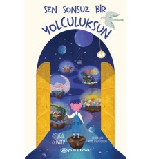 Sen Sonsuz Bir Yolculuksun