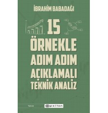 15 Örnekle Adım Adım Açıklamalı Teknik Analiz