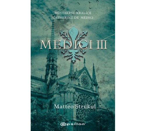Medici III Müstakbel Kraliçe Catherine De’ Medici Medici III Müstakbel Kraliçe Catherine De’ Medici