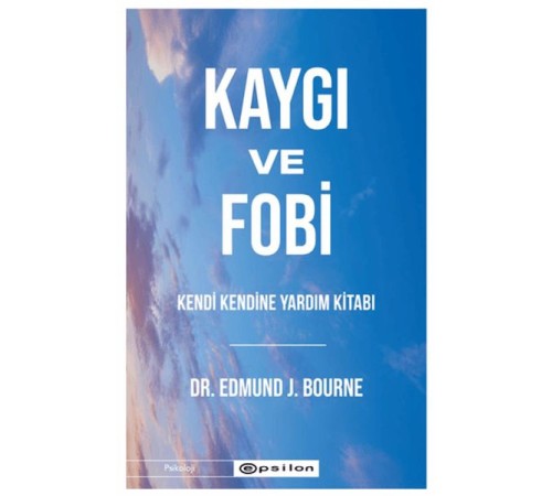 Kaygı ve Fobi