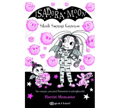 Isadora Moon 15 Sihirli Suçiçeği Geçiriyor Isadora Moon 15 Sihirli Suçiçeği Geçiriyor