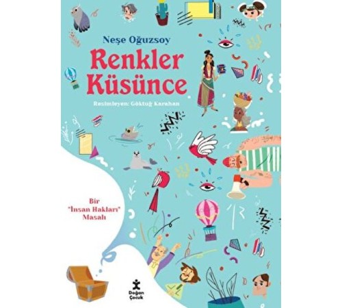 Renkler Küsünce - Bir İnsan Hakları Masalı Renkler Küsünce - Bir İnsan Hakları Masalı