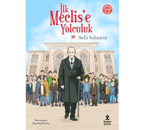 İlk Meclise Yolculuk