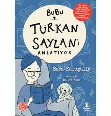 Bubu Türkan Saylan'ı Anlatıyor