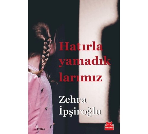Hatırlayamadıklarımız