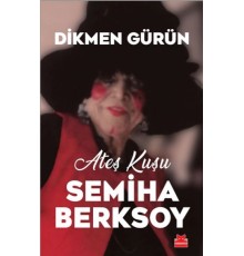 Ateş Kuşu Semiha Berksoy