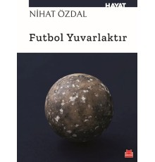 Futbol Yuvarlaktır