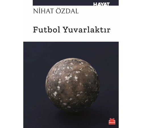 Futbol Yuvarlaktır