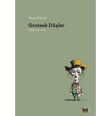 Grotesk Düşler