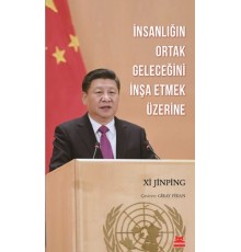 İnsanlığın Ortak Geleceğini İnşa Etmek Üzerine