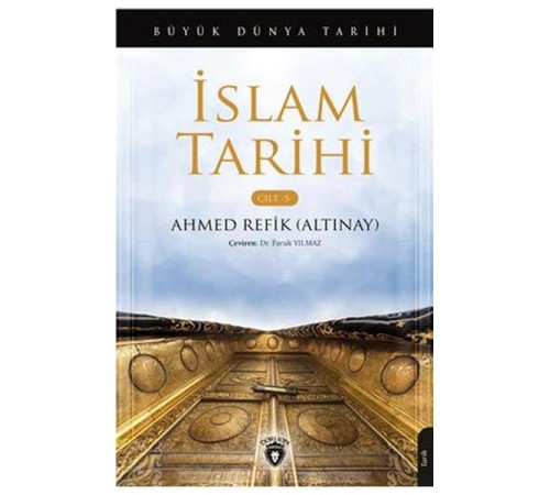 Büyük Dünya Tarihi - İslam Tarihi (Cilt 5)