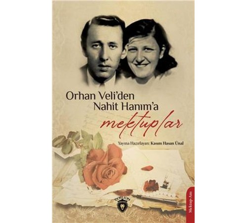 Orhan Veliden Nahit Hanıma Mektuplar Orhan Veliden Nahit Hanıma Mektuplar
