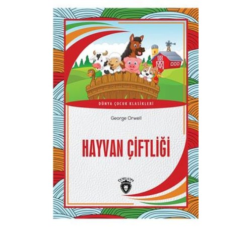 Hayvan Çiftliği Dünya Çocuk Masalları (7-12 Yaş)