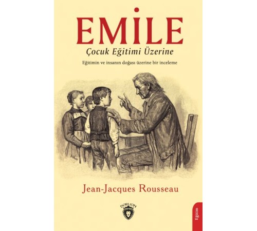 Emile Çocuk Eğitimi Üzerine Emile Çocuk Eğitimi Üzerine