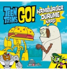 Teen Titans Go! Hamburger Dürüme Karşı