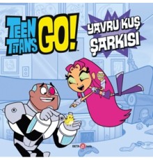 Teen Titans Go! Yavru Kuş Şarkısı