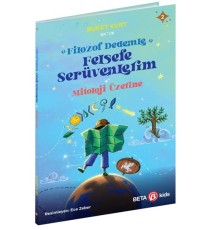 Mitoloji Üzerine - Filozof Dedemle Felsefe Serüvenlerim