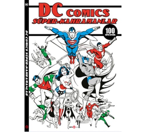 Dc Comics Süper Kahramanlar 100 Süper Boyama