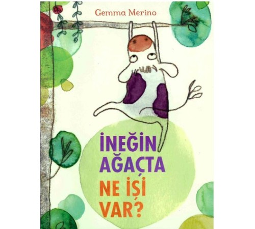 İneğin Ağaçta Ne İşi Var