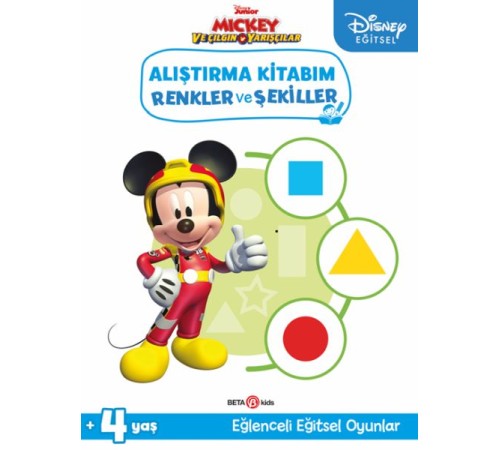 Disney Eğitsel Mickey ve Çılgın Yarışçılar Alıştırma Kitabım Renkler ve Şekiller