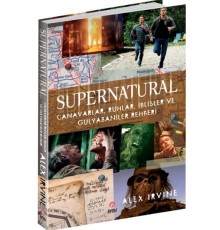 Supernatural- Canavarlar,Ruhlar,İblisler ve Gulyabaniler Rehberi