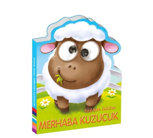 Fırıldak Gözler Merhaba Kuzucuk