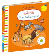 Safaride Kim Saklanıyor-Alex Scheffler (Keçe Kapakçıklı Kitap)