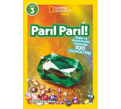 National Geographic Kids- Parıl Parıl -Taşlar Ve Mücevherler Hakkında 100 Eğlenceli Bilgi