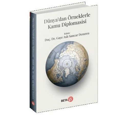 Dünya’dan Örneklerle Kamu Diplomasisi Dünya’dan Örneklerle Kamu Diplomasisi