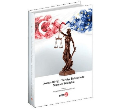 Avrupa Birliği – Türkiye İlişkilerinde Normatif Dönüşüm