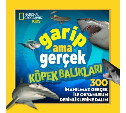 National Geographic Kids – Garip Ama Gerçek Köpek Balıkları