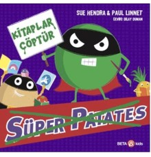 Süper Patates Kitaplar Çöptür