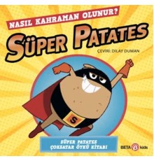 Süper Patates Nasıl Kahraman Olunur