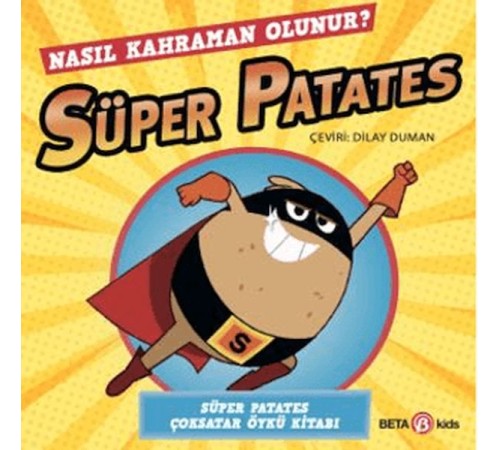 Süper Patates Nasıl Kahraman Olunur