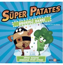 Süper Patates Brokoli Dansı