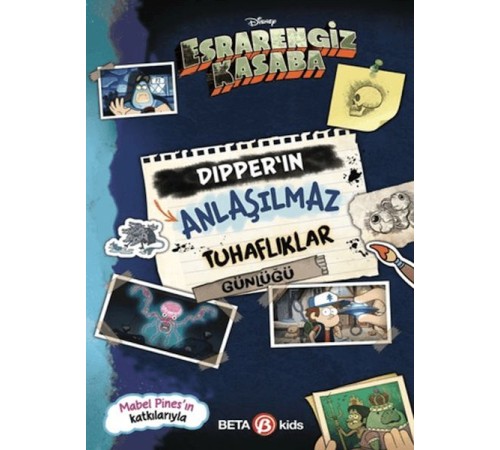 Disney Esrarengiz Kasaba - Dipper’ın Anlaşılmaz Tuhaflıklar Günlüğü