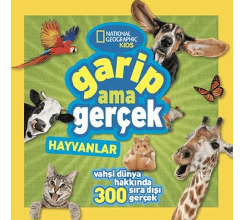 National Geographic Kids - Garip Ama Gerçek - Hayvanlar